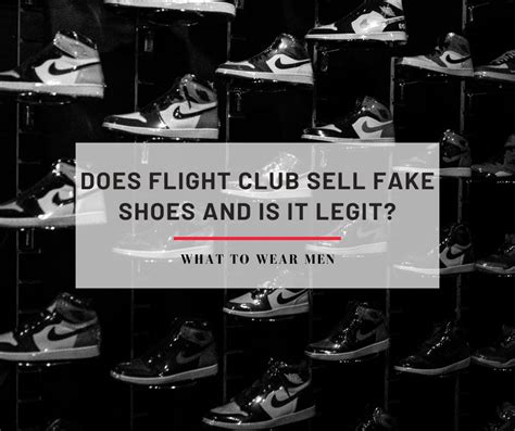 does flight club ny sell fake shoes|is flight club legit 2022.